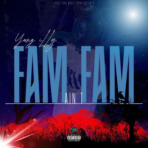 Fam Ain't Fam