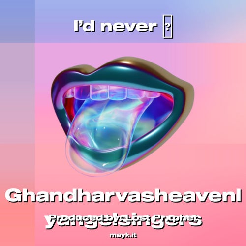 I’d never