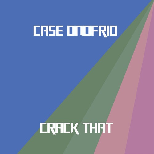 Crack That