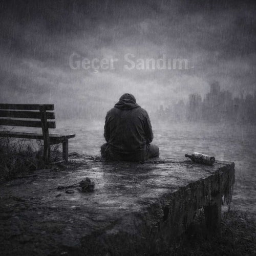 Geçer Sandım