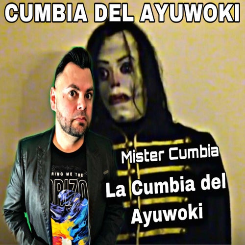 La Cumbia Del Ayuwoki