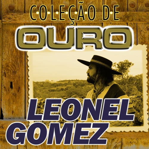 Coleção de Ouro - Leonel Gomez