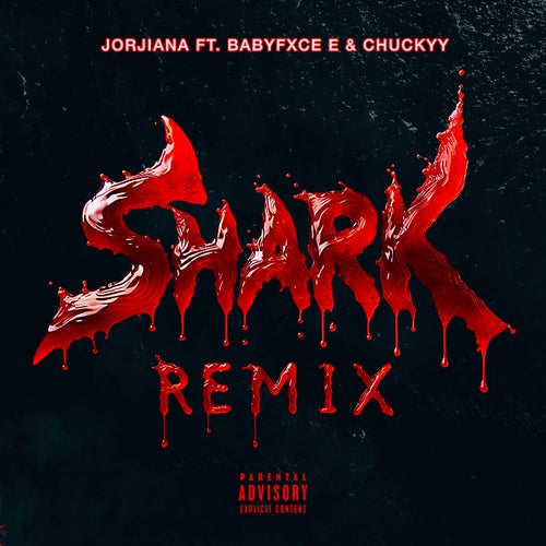 Shark (Remix) [feat. Babyfxce E & Chuckyy]