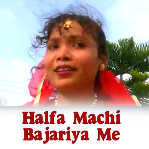 Halfa Machi  Bajariya Me