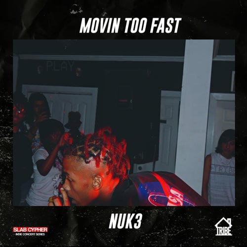 Movin Too Fast