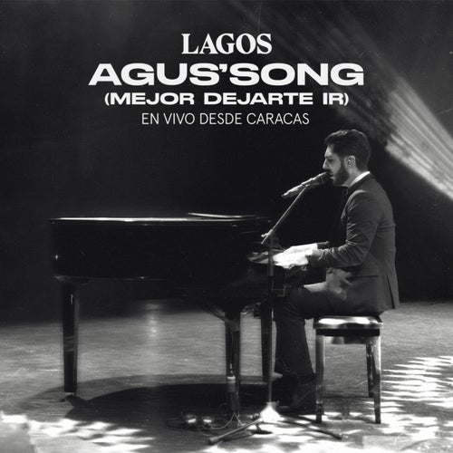 Agus' Song (Mejor Dejarte Ir) [En Vivo Desde Caracas]