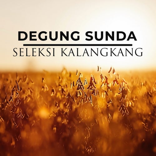 Degung Sunda Seleksi Kalangkang