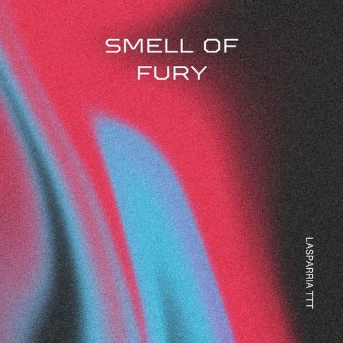 Smell Of Fury