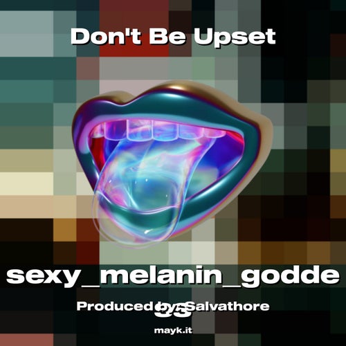 Dont Be Upset