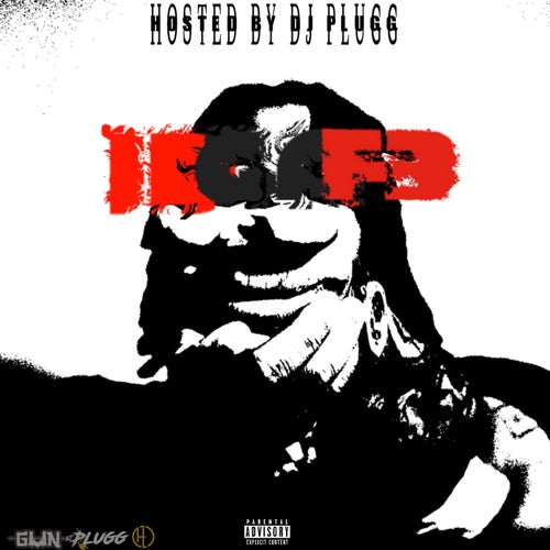 IDGAF3 (Hosted by Dj Plugg)