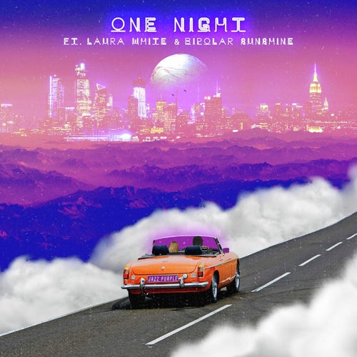 One Night (feat. Laura White & Bipolar Sunshine)