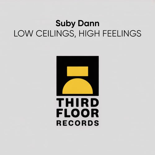 Low Ceilings, High Feelings