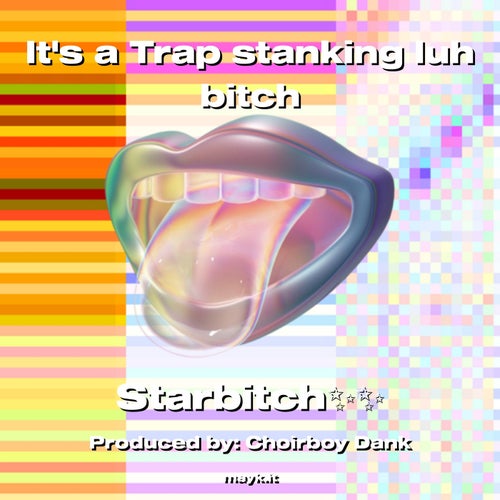 Its a Trap stanking luh b****