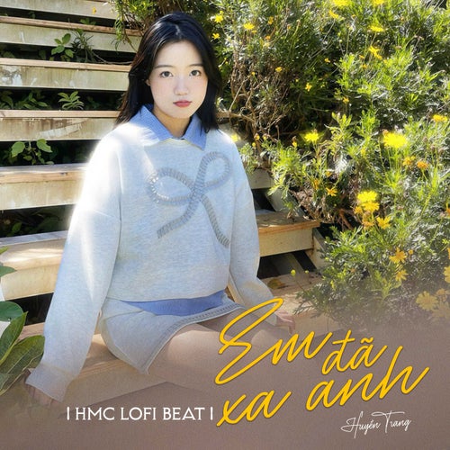 Em Đã Xa Anh (Beat) (HMC Lofi Mix)