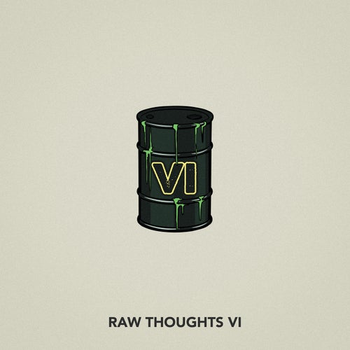 Raw Thoughts VI