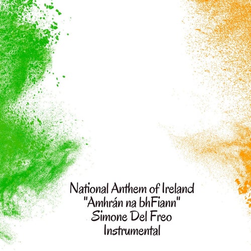 National Anthem of Ireland - "Amhrán na bhFiann"
