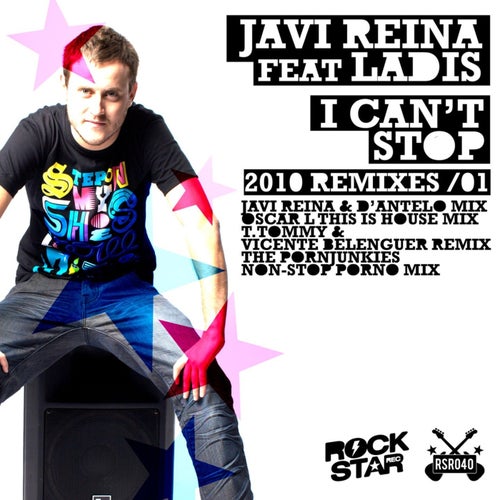 I Can't Stop, Vol. 1 (Javi Reina, D'Antelo, Oscar L, T. Tommy, Vicente Belenguer Remixes 2010)