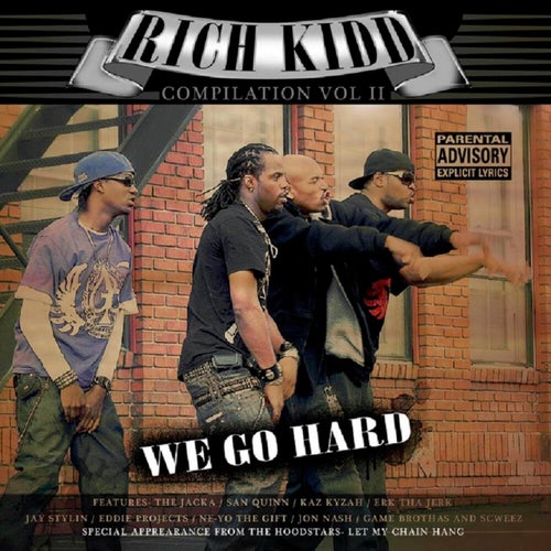 Rich Kidd Compilation Volume 2 "We Go Hard"