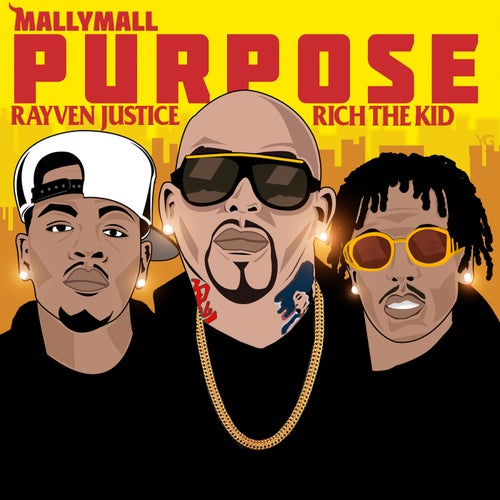 Purpose (feat. Rich The Kid & Rayven Justice)