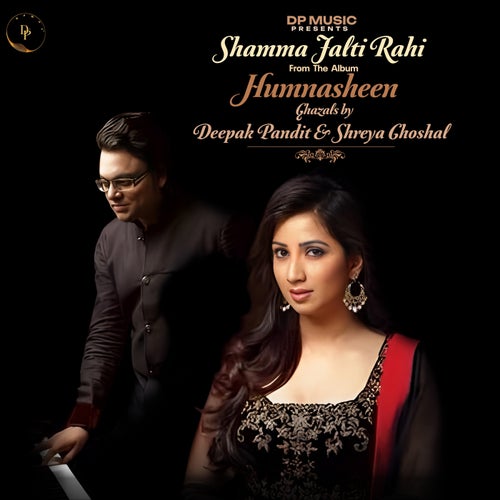 Shamma Jalti Rahi (From "Humnasheen")