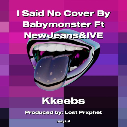 I Said No Cover By Babymonster Ft NewJeans&IVE