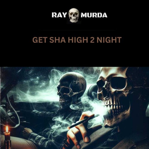Get Sha High 2 Night