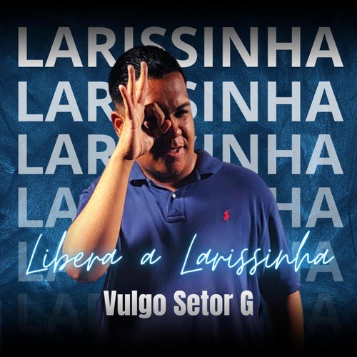 Libera a Larissinha