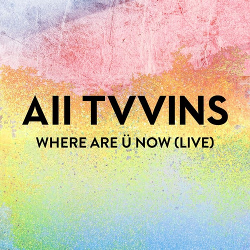 Where Are Ü Now (Live)