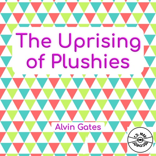 The Uprising of Plushies