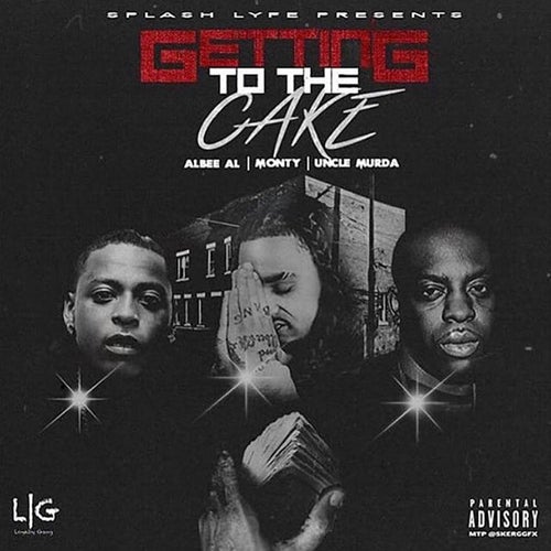 Getting to the Cake (feat. Monty & Uncle Murda)