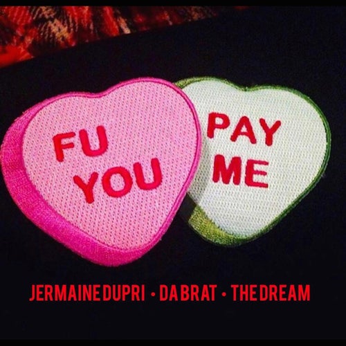 F U Pay Me  (feat. The Dream)