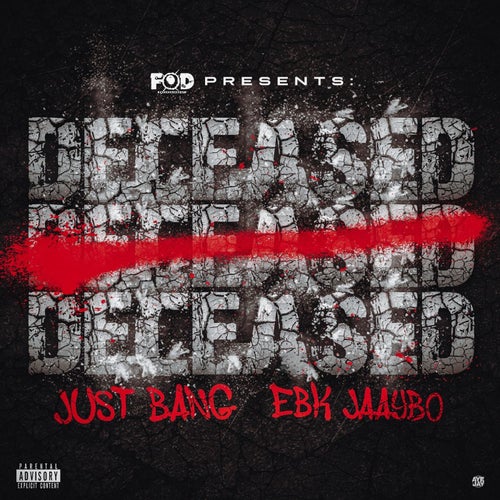 Deceased (feat. EBK Jaaybo)