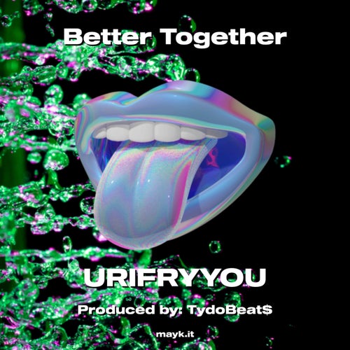 Better Together
