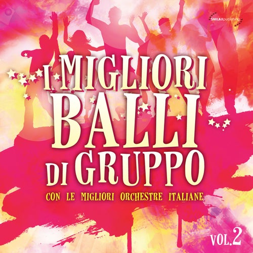 I migliori balli di gruppo, Vol. 2 (on le migliori orchestre italiane)