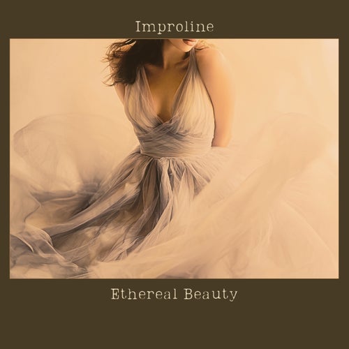Ethereal Beauty