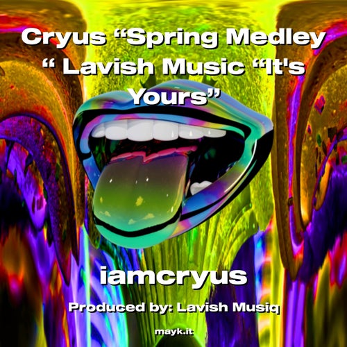 Cryus Spring Medley  Lavish Music Its Yours