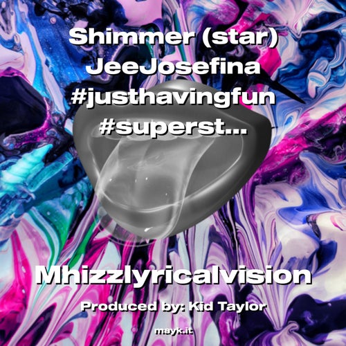 Shimmer (star) JeeJosefina #justhavingfun #superstar