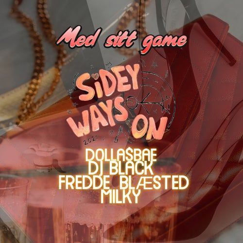 Med Sitt Game (Sidey Ways On 2021) [feat. Milky]