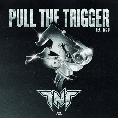 PULL THE TRIGGER