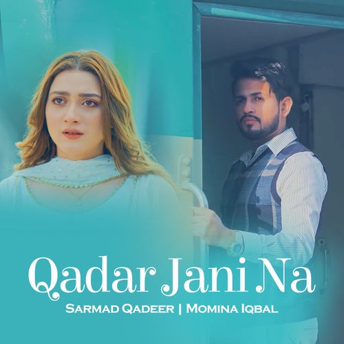 Qadar Jaani Na