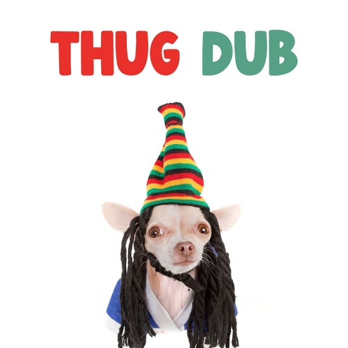 Thug Dub