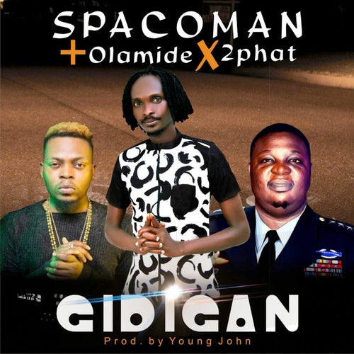Gidigan (feat. Olamide & 2phat)