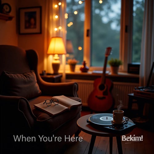 When You're Here