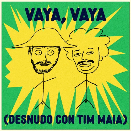 Vaya, Vaya (Desnudo Con Tim Maia)