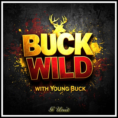 BUCK WILD (with Young Buck)