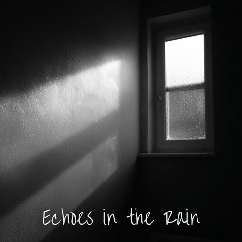 Echoes in the rain
