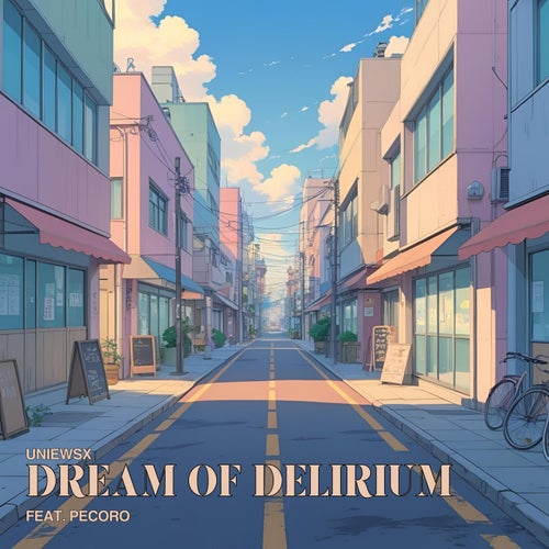 DREAM OF DELIRIUM (feat. pecoro)