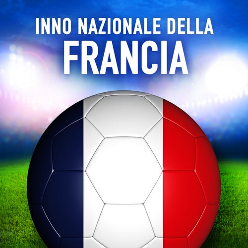 Francia: La Marseillaise (Inno nazionale francese) - Single