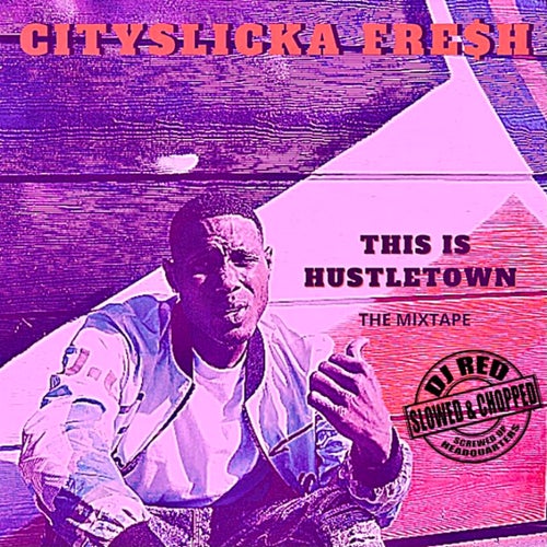 This Is Hustletown (Slowed And Chopped)