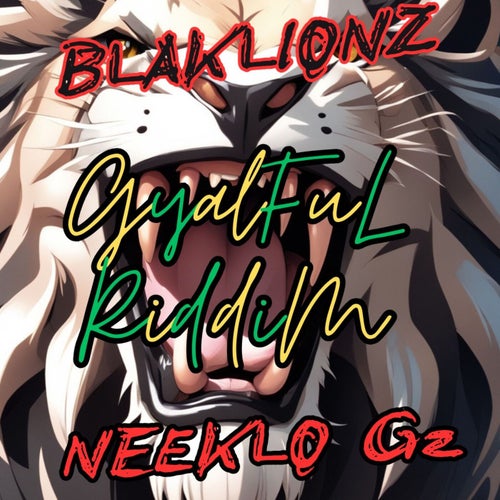 Gyalful Riddim (feat. Neeklo Gz)